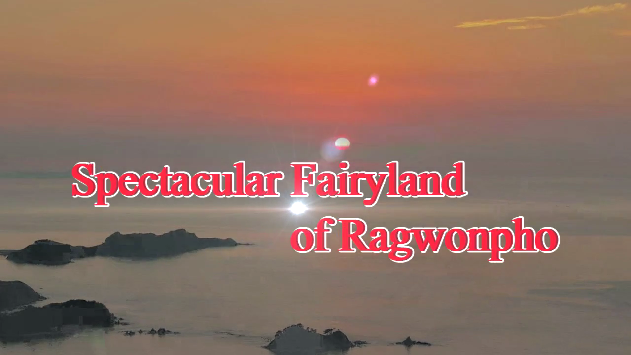 Spectacular Fairyland of Ragwonpho