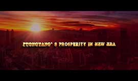 Pyongyang’s Prosperity in New Era